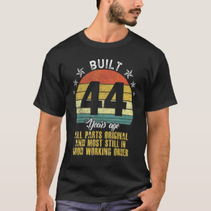 Built 44 Years Ago All Parts Original 44th Birthda T-Shirt