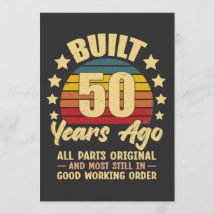 Built 50 Years Ago All Parts Original 50 Birthday Invitation