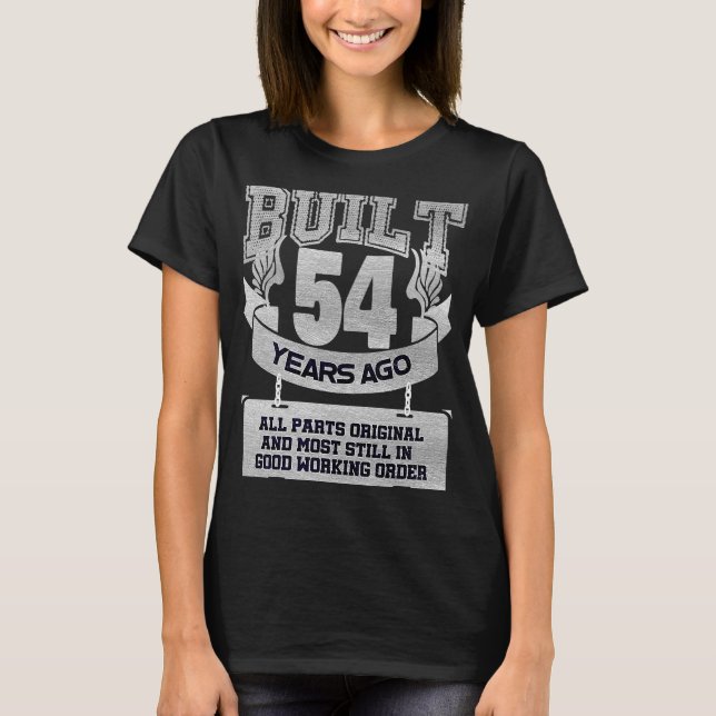 Built 54 Years Ago  54th Birthday Celebration T-Shirt (Front)