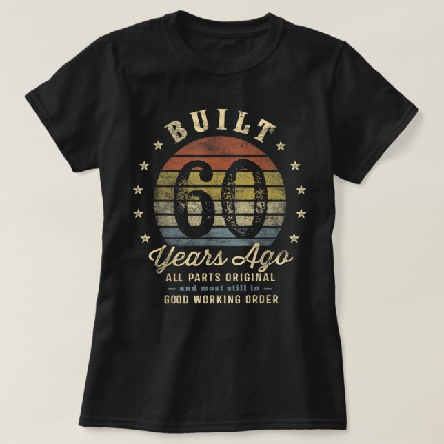 Built 60 Years Ago - All Parts Original Gifts 60th T-Shirt (Design Front)
