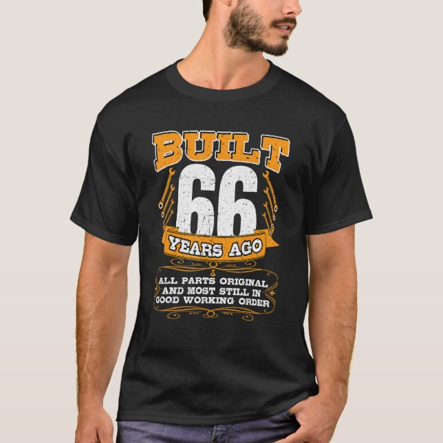 Built 66 Years All Parts Original And Still Good M T-Shirt (Front)