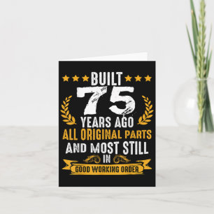 Built 75 Years Ago Humorous 75th Birthday Wishes Q Card
