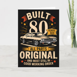 Built 80 Years Ago - Funny 80th Birthday Gift Card