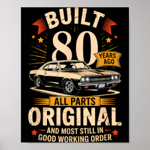 Built 80 Years Ago - Funny 80th Birthday Gift Poster