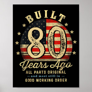 Built 80 Years Ago Funny 80th Birthday Usa Flag  Poster