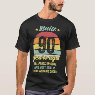 Built 90 Years Ago All Parts Original 90th Birth T-Shirt