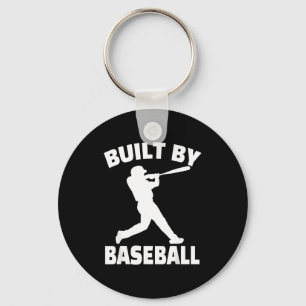 Built By Baseball Funny Baseball For Men Women Boy Key Ring