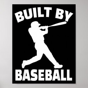 Built By Baseball Funny Baseball For Men Women Boy Poster