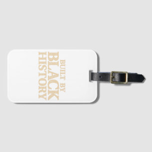 Built By Black History African American Black Prid Luggage Tag