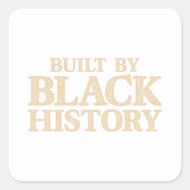 Built By Black History African American Black Prid Square Sticker (Front)
