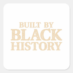 Built By Black History African American Black Prid Square Sticker