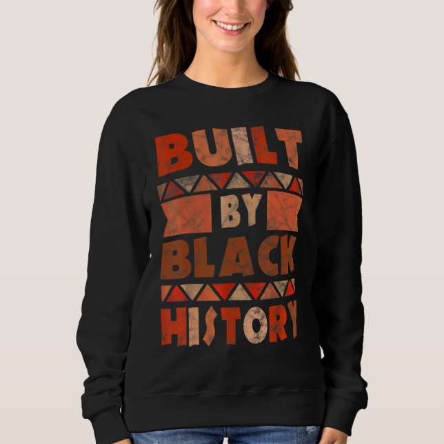 Built By Black History African American Pride Men  Sweatshirt (Front)