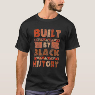 Built By Black History African American Pride Men T-Shirt