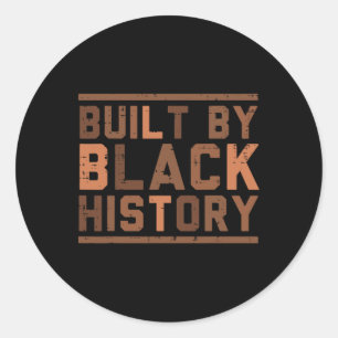 Built By Black History Bhm African Pride Month Men Classic Round Sticker