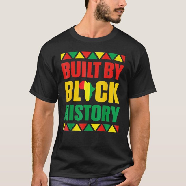 Built By Black History BHM African Pride Month Men T-Shirt (Front)