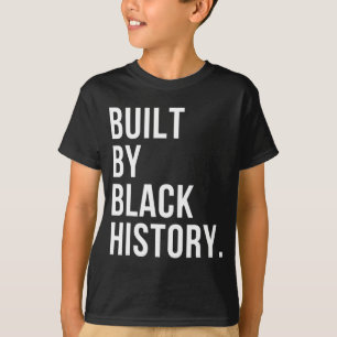 Built by Black History BHM Black History Month Pri T-Shirt