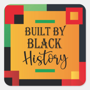 Built By Black History - Black History Month Square Sticker