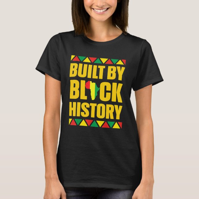 Built By Black History Proud African America Men W T-Shirt (Front)