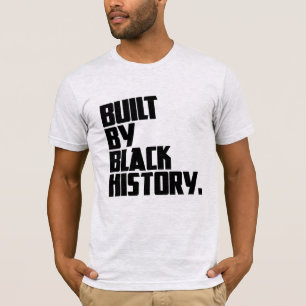 Built By Black History T-Shirt