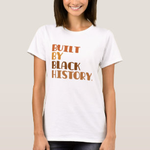 Built By Black History T-Shirt