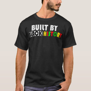 Built By Black History T-Shirt