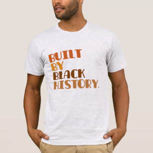 Built By Black History T-Shirt
