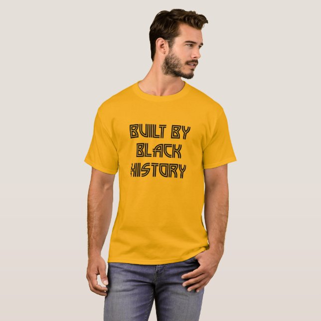 Built By Black History T-Shirt (Front Full)