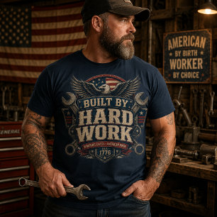 Built By Hard Work Vintage Blue Collar Americana T-Shirt