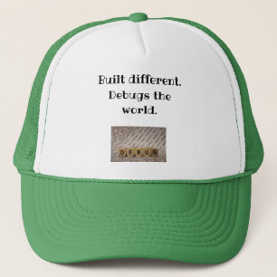 Built Different. Debugs the World Tee for Coders Trucker Hat
