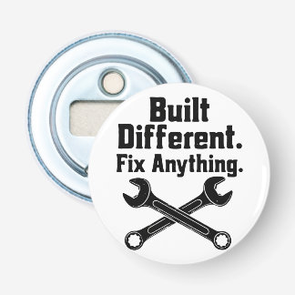 Built Different Fix Anything Mechanic Wrench Bottle Opener