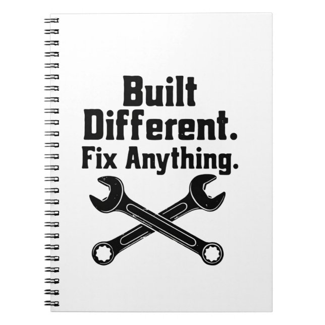 Built Different Fix Anything Mechanic Wrench  Notebook (Front)