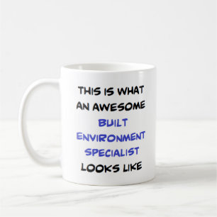built environment specialist, awesome coffee mug