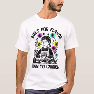 Built For Flavour Born To Crunch T-Shirt