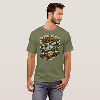 Built for Greatness Powerlift T-shirt