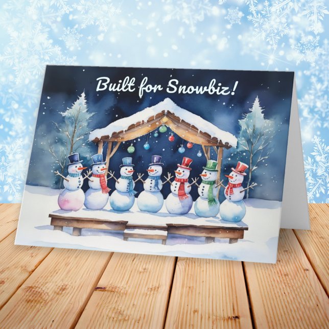 Built for Snowbiz Funny Snowmen Christmas Holiday Card (A funny Christmas card with picture of snowmen on a wooden stage, with humorous caption)