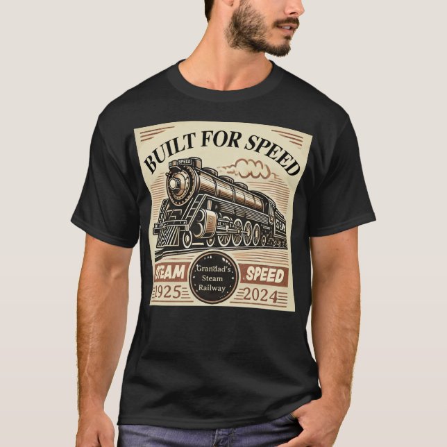 Built for Speed – Customisable Steam Train T-Shirt (Front)