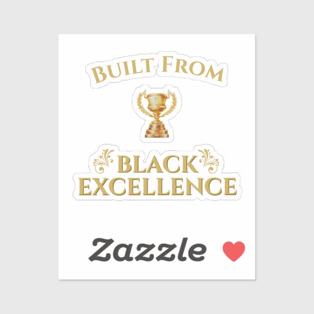 Built From Black Excellence Legacy  (Sheet)