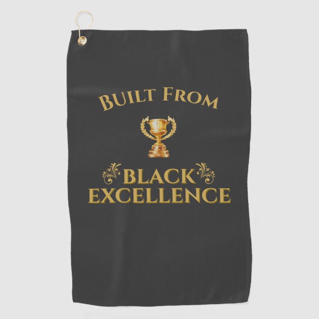 Built From Black Excellence Legacy  Golf Towel (Front)