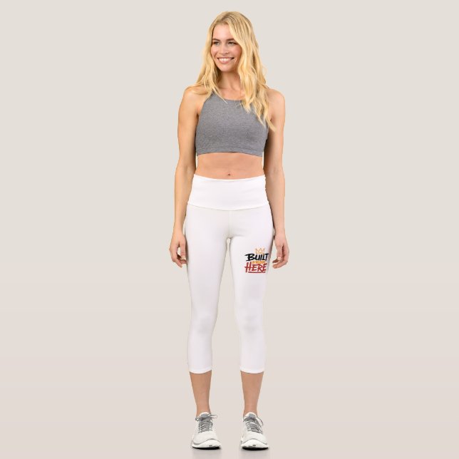 Built From Here Expression Of Pride & Authenticity Capri Leggings (Front)
