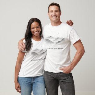 Built From Quiet Strength T-Shirt