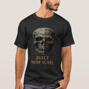 Built From Scars Skull Design T-Shirt