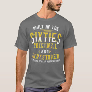 Built In Sixties Original Unrestored 50th Birthday T-Shirt