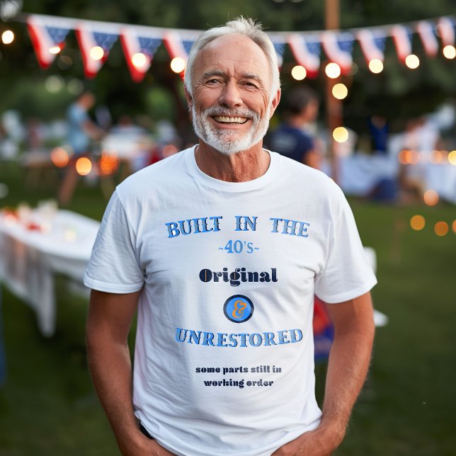 Built in the Forties Original Unrestored T-Shirt (Creator Uploaded)
