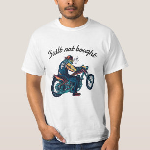 Built not bought Motorcycle T-Shirt