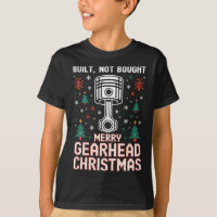 Built Not Bought Piston Funny Merry Gearhead Chris