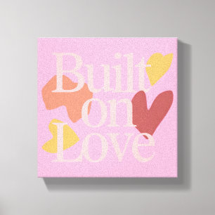 Built on Love Quote Couple Relationship Valentines Canvas Print