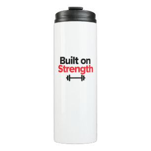 Built on Strength - Gym & Hustle Strength Shirt Thermal Tumbler