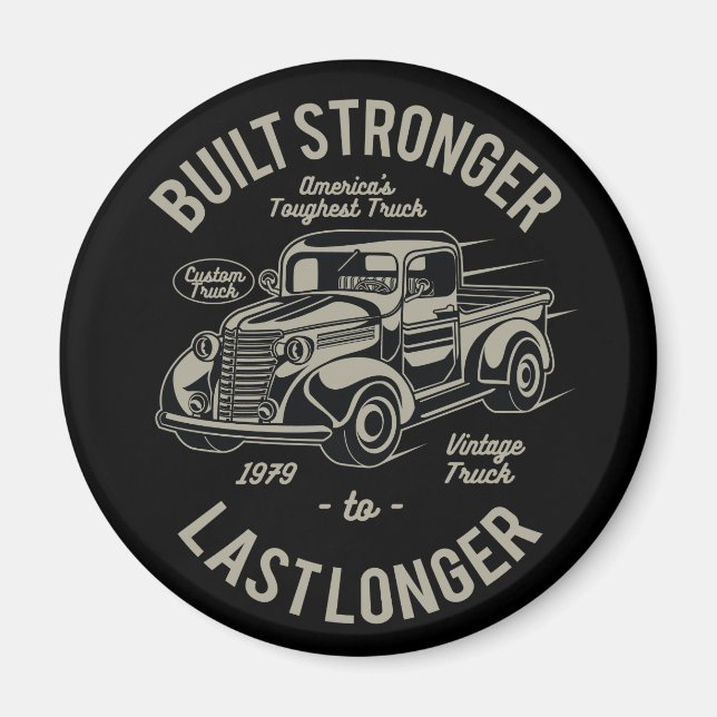 Built Stronger to Last Longer | USA Toughest Truck Magnet (Front)
