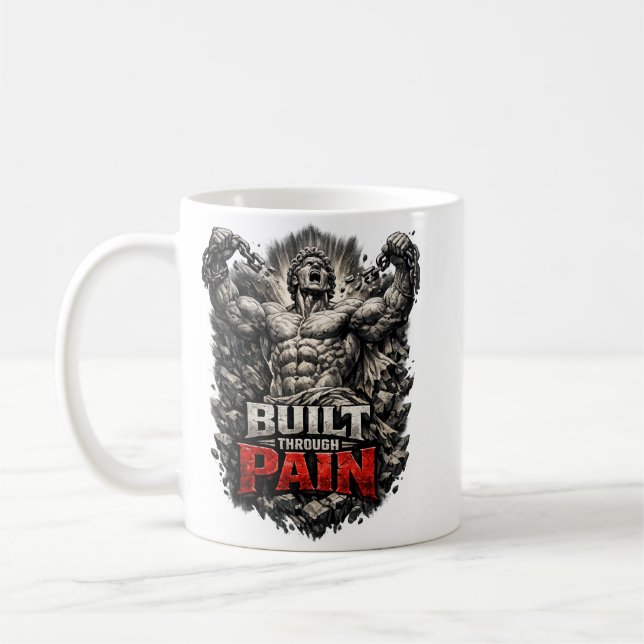 Built Through Pain Design Coffee Mug (Left)