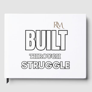 Built Through Struggle Quote T-Shirt   Motivationa Guest Book